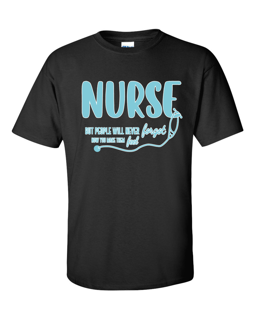 Nurse Never Forget Tee